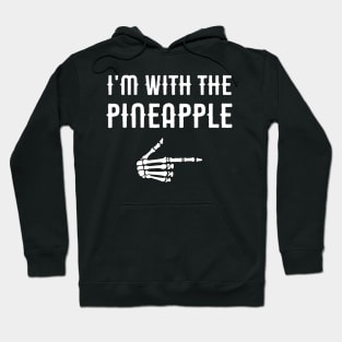 I'm With He Pineapple Funny Easy Halloween Costume Gift Hoodie